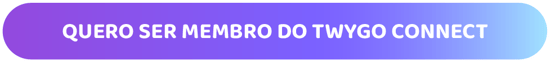 QUERO SER MEMBRO DO TWYGO CONNECT - degradê com borda