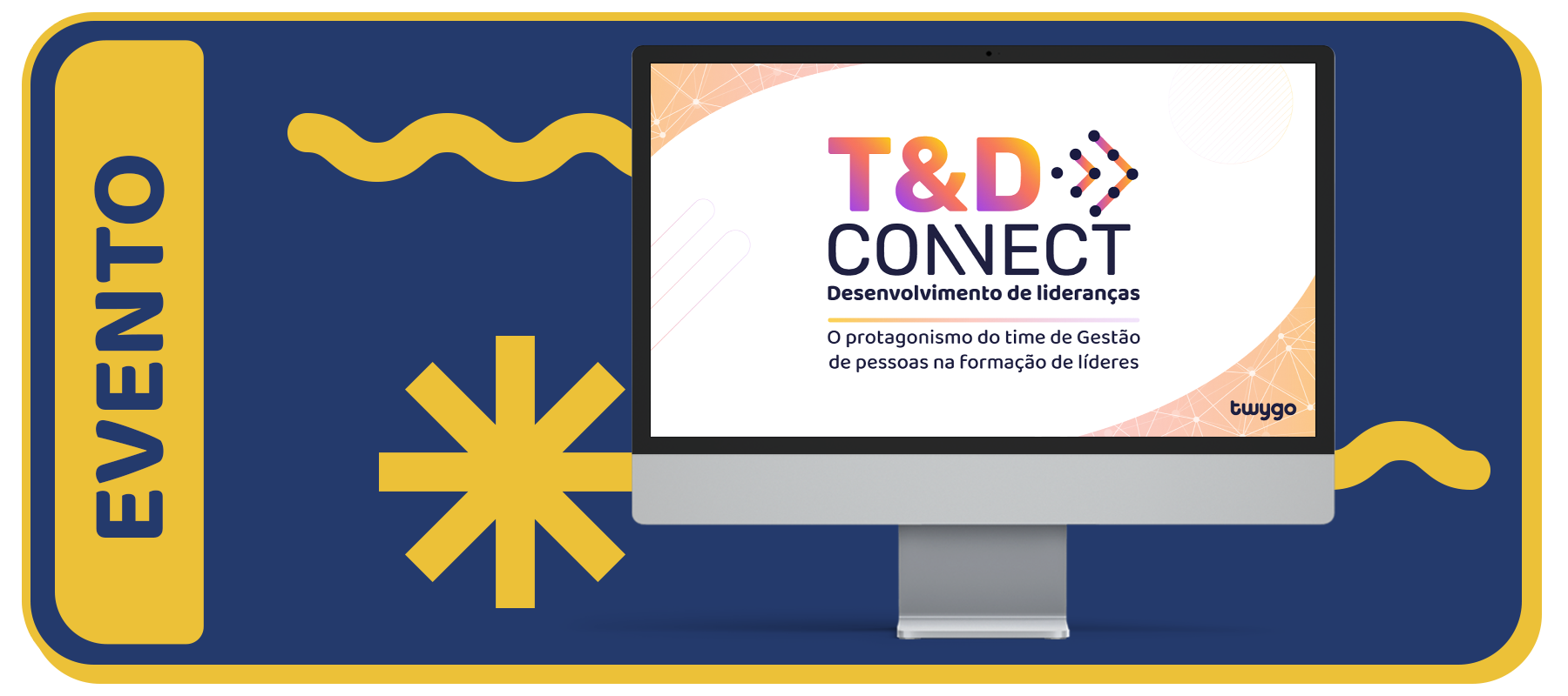 EVENTO T&D Connect Desenvolvimento de Lideranças
